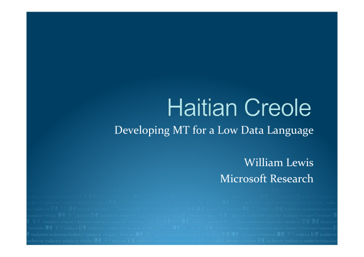 developing mt for a low data language william lewis