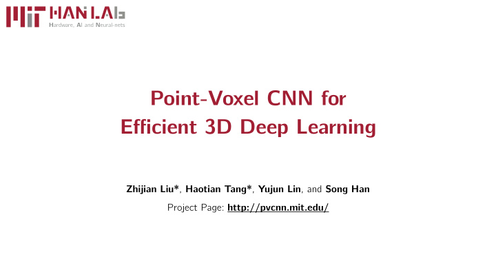 point voxel cnn for e ffi cient 3d deep learning