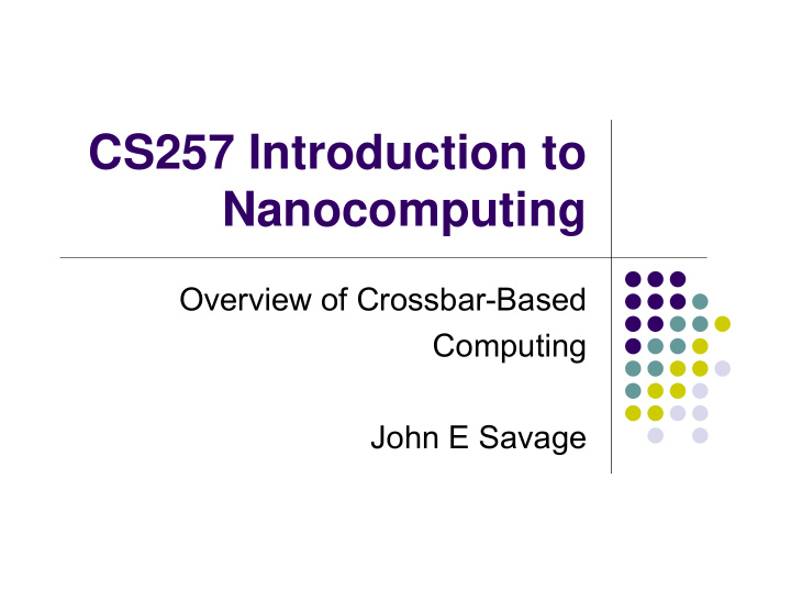 cs257 introduction to nanocomputing