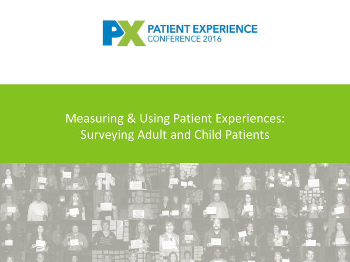 measuring using patient experiences surveying adult and