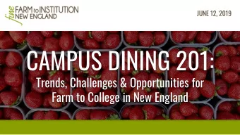 CAMPUS DINING 201:  Trends, Challenges &amp; Opportunities for Farm to College in New England