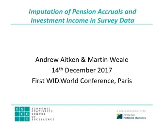 First WID.World Conference, Paris  Objective  Construct a democratic measure of income  growth