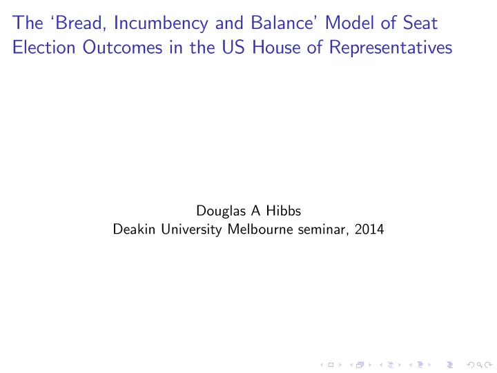 the bread incumbency and balance model of seat election