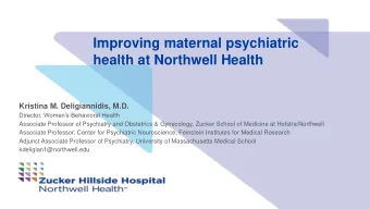 health at Northwell Health  Kristina M. Deligiannidis, M.D.  Director, Womens Behavioral Health