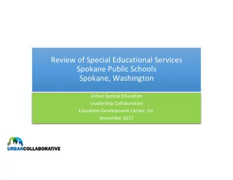 Review of Special Educational Services  Spokane Public Schools  Spokane, Washington  Urban Special