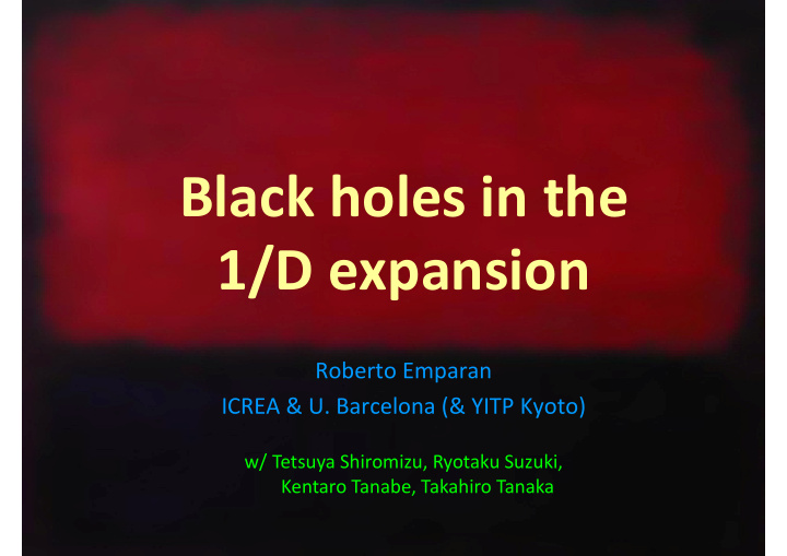 black holes in the 1 d expansion