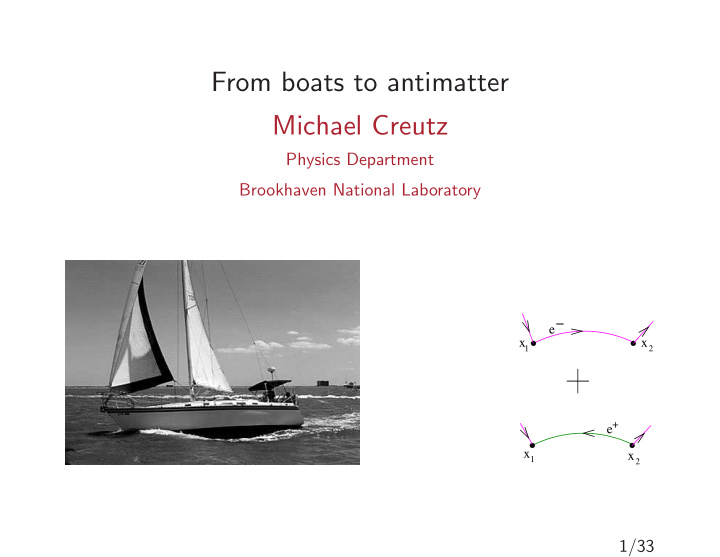 from boats to antimatter michael creutz