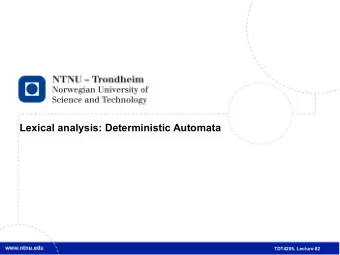 TDT4205, Lecture #2  2  What we have   A file, when you read it, is just a sequence of  numbers