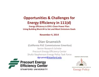 Opportunities &amp; Challenges for  Energy Efficiency in 111(d)  Energy Efficiency in EPA's Clean