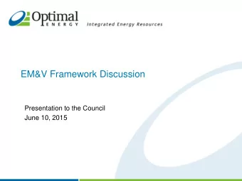 EM&amp;V Framework Discussion  Presentation to the Council  June 10, 2015  Issues for Discussion