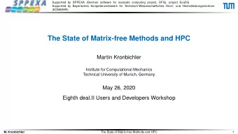 The State of Matrix-free Methods and HPC  Martin Kronbichler  Institute for Computational Mechanics