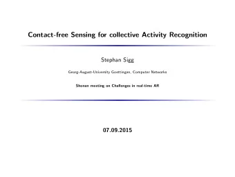 Contact-free Sensing for collective Activity Recognition  Stephan Sigg  Georg-August-University