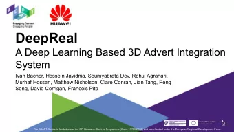 DeepReal  A Deep Learning Based 3D Advert Integration  System  Ivan Bacher, Hossein Javidnia,