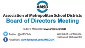 Board of Directors Meeting  Todays Materials: www.amsd.org/BOD  Wifi: NEM-Conference  Twitter: