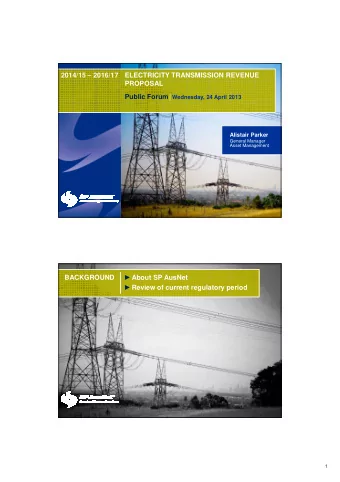 2014/15  2016/17  ELECTRICITY TRANSMISSION REVENUE  PROPOSAL Public Forum  Wednesday, 24