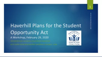 Opportunity Act  A Workshop, February 29, 2020  SPONSORED BY HAVERHILL EDUCATION COALITION  WITH