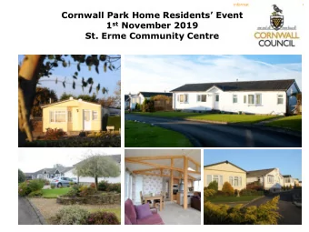 Cornwall Park Home Residents Event 1 st November 2019  St. Erme Community Centre  Information