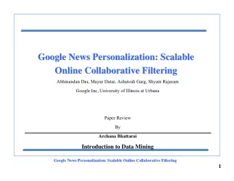 Google News Personalization: Scalable  Google News Personalization: Scalable  Online Collaborative
