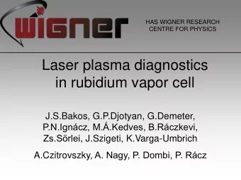 Laser plasma diagnostics in rubidium vapor cell  J.S.Bakos, G.P.Djotyan, G.Demeter, P.N.Igncz ,