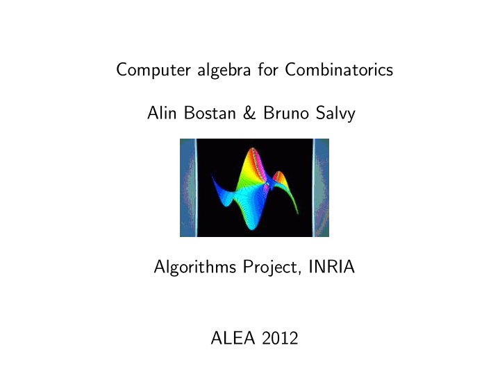 computer algebra for combinatorics alin bostan bruno
