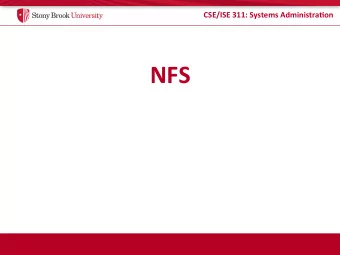 NFS    CSE/ISE  311:  Systems  Administra5on    Overview    Sharing  files