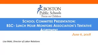 Agreemen  ement  Tentative Agreement reached on May 14, 2018  Lunch Hour Monitors Association