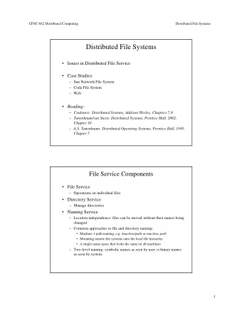 Distributed File Systems   Issues in Distributed File Service   Case Studies:   Sun