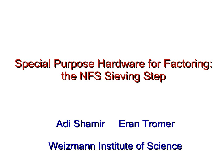 special purpose hardware for factoring special purpose