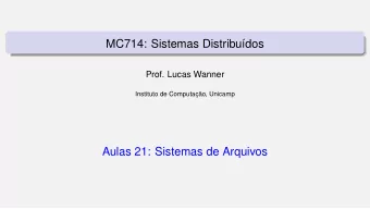 MC714: Sistemas Distribu  dos  Prof. Lucas Wanner  Instituto de Computac     ao, Unicamp