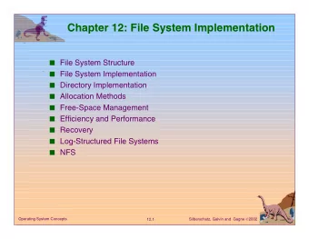 Chapter 12: File System Implementation  File System Structure  File System Implementation