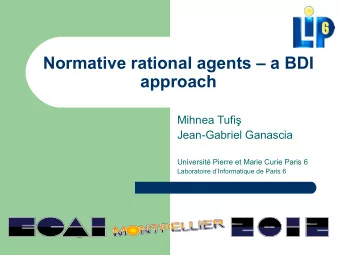 Normative rational agents  a BDI  approach  Mihnea Tufi  Jean-Gabriel Ganascia  Universit