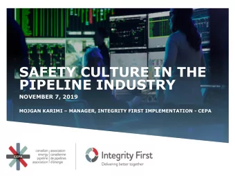 SAFETY CULTURE IN THE  TWO LINE  PRESENTATION  PIPELINE INDUSTRY  HEADLINE HERE  PRESENTATION