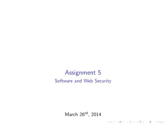 Assignment 5  Software and Web Security March 26 rd , 2014  Initial state  RAX  0x????????????????