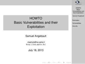 HOWTO  Reminders  Basic Vulnerabilities and their  Vulnerabilities  Exploitation  Security  Samuel