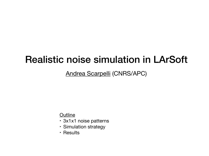 realistic noise simulation in larsoft