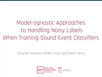 Model-agnostic Approaches  to Handling Noisy Labels  When Training Sound Event Classifiers  Eduardo