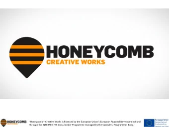 Honeycomb    Crea/ve  Works  is  financed  by  the  European