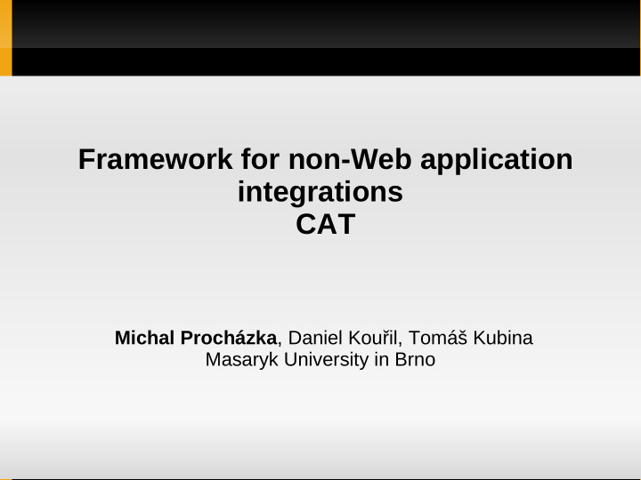 framework for non web application integrations cat