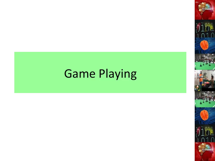 game playing introduc3on