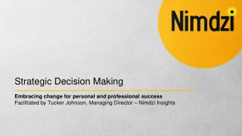Strategic Decision Making  Embracing change for personal and professional success Facilitated by