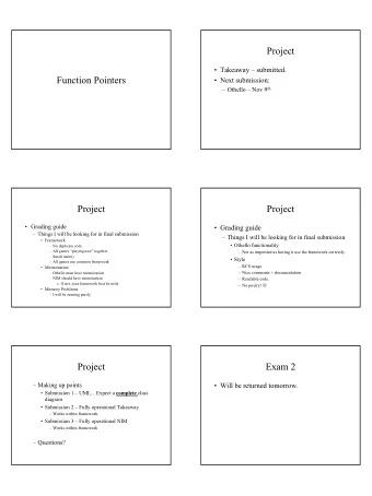 Project   Takeaway  submitted.  Function Pointers   Next submission:  Othello  Nov 9