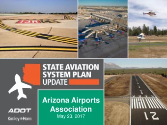 Arizona Airports  Association  May 23, 2017  Agenda  Agenda    SASP Update  o  Purpose  o  Key