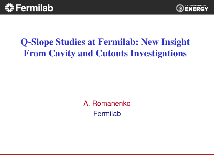 q slope studies at fermilab new insight from cavity and