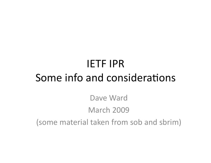 ietf ipr some info and considera4ons