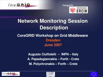 Network Monitoring Session  Description  CoreGRID Workshop on Grid Middleware  Dresden  June 2007