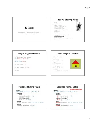 Review:  Drawing  Basics   Canvas   size( width , height )  Drawing  Tools