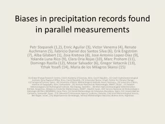 Biases in precipitation records found  in parallel measurements  Petr Stepanek (1,2), Enric Aguilar
