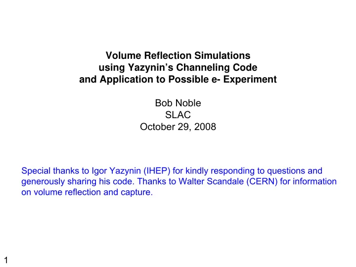 volume reflection simulations using yazynin s channeling