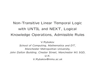 Non-Transitive Linear Temporal Logic  with UNTIL and NEXT, Logical  Knowledge Operations,