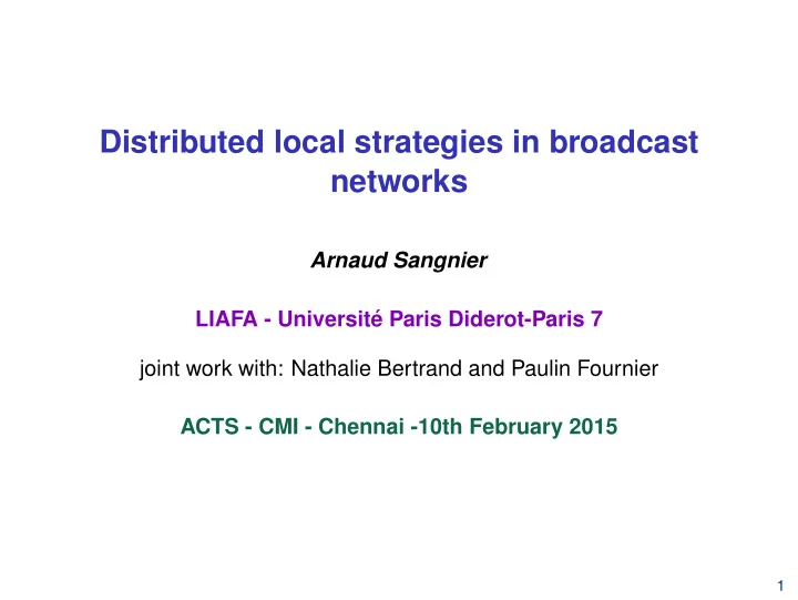 distributed local strategies in broadcast networks